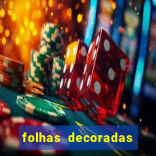 folhas decoradas para imprimir